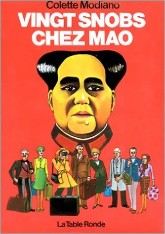Vingt snobs chez Mao Colette Modiano