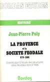 La Provence et la société féodale : 879, 879-1166, contribution à l'étude des structures dites féodales dans le Midi