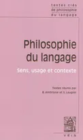 2, Textes cles de philosophie du langage, Vol. II: Sens, usage et contexte