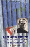 Le père Victor dillard  l'un des cinquante, Blois, 25 décembre 1897-Dachau, 12 janvier 1945