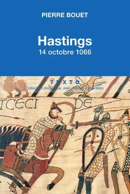 Hastings / 14 octobre 1066, 14 octobre 1066