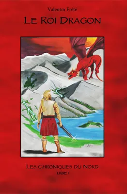 Le Roi Dragon, Les Chroniques du Nord - livre 3