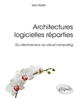 Architectures logicielles réparties - Du client-serveur au cloud computing