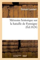 Mémoire historique sur la bataille de Formigny