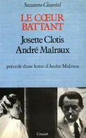 Le coeur battant, Josette Clotis-André Malraux