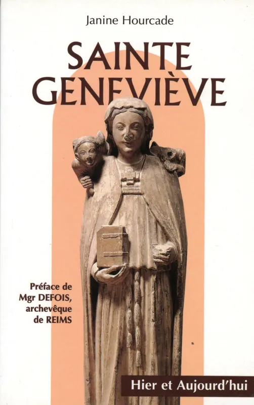 Sainte Geneviève, hier et aujourd'hui, hier et aujourd'hui Janine Hourcade