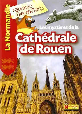 Les mystères de la cathédrale de Rouen