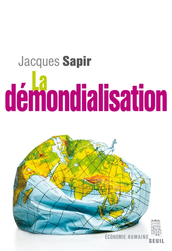 La Démondialisation Jacques Sapir