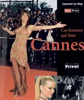 Ces femmes qui font Cannes