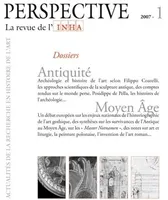 Perspective. La revue de l'INHA, 2007-1, Antiquité / Moyen Âge