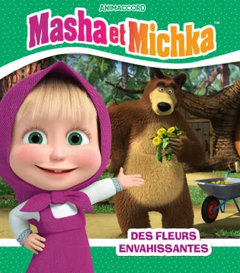 Masha et Michka - Des fleurs très envahissantes