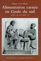 Alimentation carnée en Gaule du Sud - VIIe s. av. J.-C.-XIVe s., VIIe s. av. J.-C.-XIVe s.