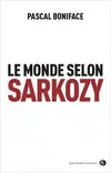 Le monde selon Sarkozy