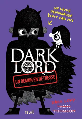 Dark Lord, 2, Un démon en détresse, Dark Lord