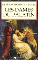 Les dames du Palatin., 1, Dames du palatin (Les), LE POISON ET LA VOLUPTE