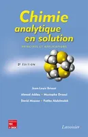 Chimie analytique en solution (2e éd), Principes et applications