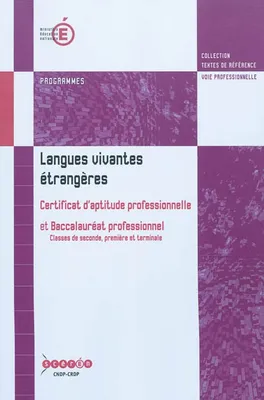 Langues vivantes étrangères - baccalauréat professionnel et certificat d'aptitude professionnelle, baccalauréat professionnel et certificat d'aptitude professionnelle