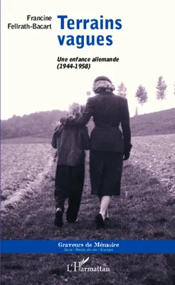 Terrains vagues, Une enfance allemande (1944-1958)