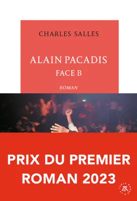 Alain Pacadis, face B, Face B