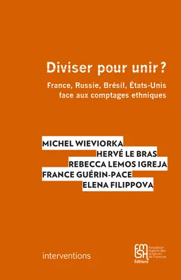 Diviser pour unir ?, France, Russie, Brésil, États-Unis face aux comptages ethniques