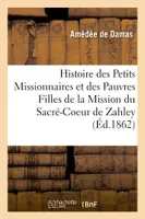 Histoire des Petits Missionnaires et des Pauvres Filles de la Mission du Sacré-Coeur de Zahle, Rapport adressé à l'amiral Romain-Desfossés