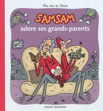 5, SamSam - Ma vie de héros, Tome 05, SamSam adore ses grands-parents