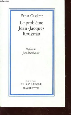 Le Problème Jean-Jacques Rousseau
