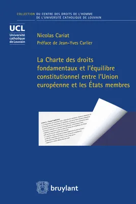 La Charte des droits fondamentaux et l'équilibre constitutionnel entre l'Union ...