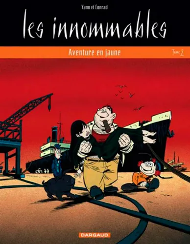 Livres BD BD adultes 2, Les Innommables  - Tome 2 - Aventure en Jaune Yann, Didier Conrad