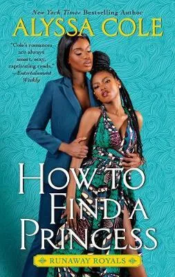 HOW TO FIND A PRINCESS (RUNAWAY ROYALS, 2)