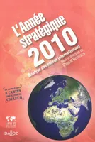 L'Année stratégique 2010. Analyse des enjeux internationaux, Analyse des enjeux internationaux