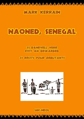 Naoned, Senegal, 11 danevell verr evit an deskarded, 11 récits pour débutants