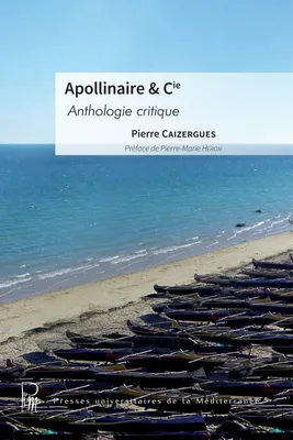 Apollinaire & Cie, Anthologie critique