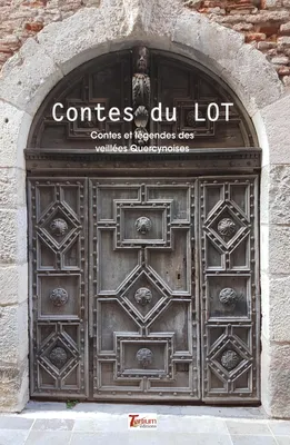 Contes du Lot, contes et légendes des veillées quercynoises