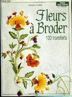 Fleurs à broder, 100 transferts
