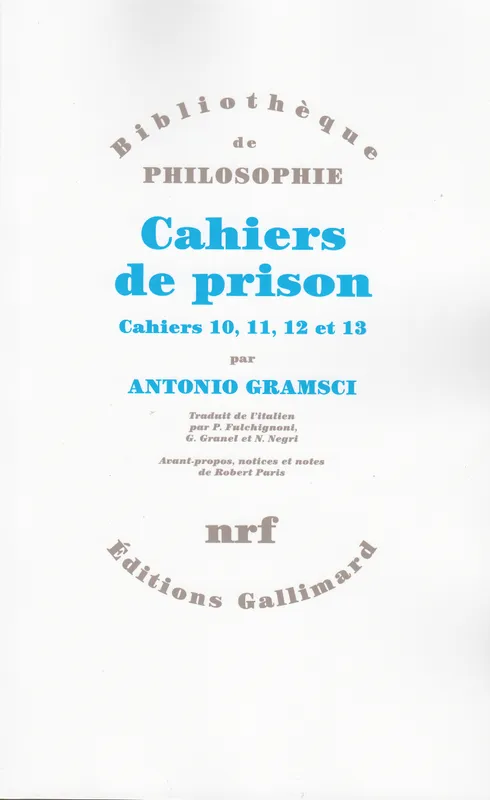 Cahiers de prison (Tome 3-Cahiers 10 à 13), Cahiers 10 à 13 Antonio Gramsci
