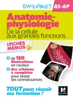 Anatomie-physiologie / de la cellule aux grandes fonctions en fiches memos : diplômes AS-AP, De la cellule aux grandes fonctions