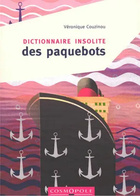Dictionnaire insolite des paquebots