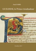 GUILHEM, le Prince troubadour