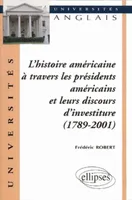 L'histoire américaine à travers les présidents américains et leurs discours d'investiture (1789-2001)
