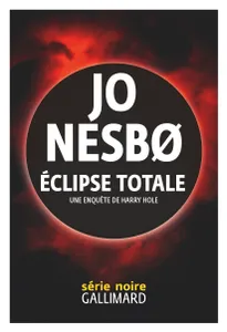 Éclipse totale, Une enquête de Harry Hole