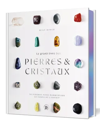 Le grand livre des pierres et des cristaux, COLLECTOR - 50 pierres pour harmoniser le corps et l'esprit