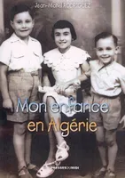 Mon enfance en Algérie, 1946-1962, Aoubellil, département d'Oran