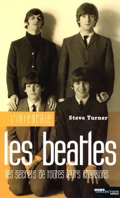 Les Beatles, Les secrets de toutes leurs chansons