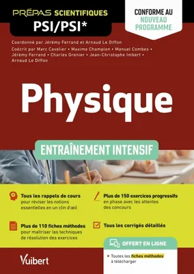 Physique PSI/PSI* - Entraînement intensif - Conforme au nouveau programme, Rappels de cours - Méthodes - Exercices, problèmes et sujets corrigés