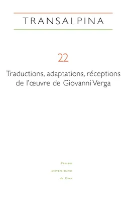 Transalpina, n° 22, Traductions, adaptations, réceptions de l'œuvre de Giovanni Verga