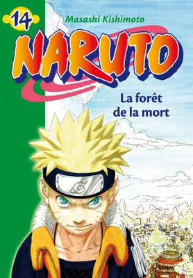 Naruto Hachette Jeunesse, 14, Naruto 14 - La forêt de la mort