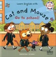 Learning English with Cat and Mouse, Go to school !
