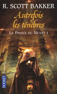 1, Le Prince du néant - tome 1 Autrefois les ténèbres