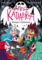 Anna Kadabra - Panique à Halloween
